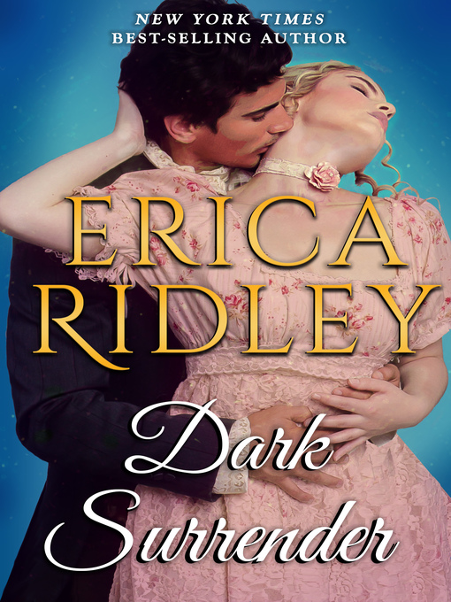 Title details for Dark Surrender by Erica Ridley - Available